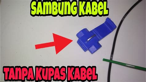 Cara Sambung Kabel Tanpa Kupas Kabel YouTube