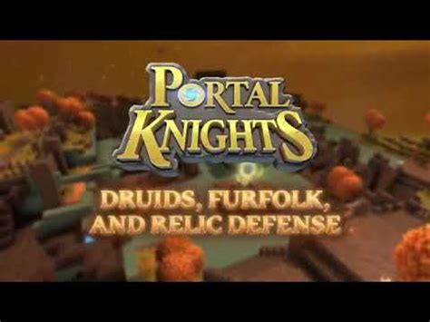 Portal Knights Druids Furfolk And Relic Defense Launch Trailer