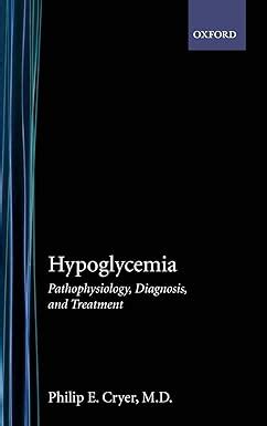 Hypoglycemia Pathophysiology Diagnosis And Treatment By Cryer M D