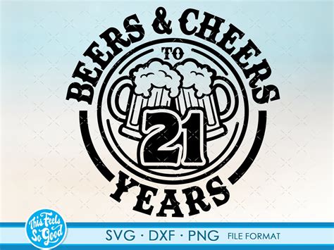 Beer Birthday 21 Years Svg Files For Cricut Anniversary T Etsy