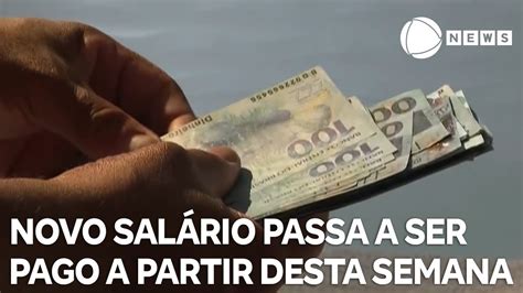 Novo Sal Rio M Nimo Passa A Ser Pago A Partir Desta Semana Youtube