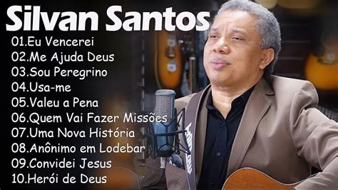 Silvan Santos As Mais Tocadas Cd Completo Sele O Especial Eu