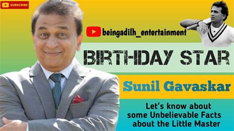 Sunil Gavaskar Facts About Sunil Gavaskar Birthday Youtube