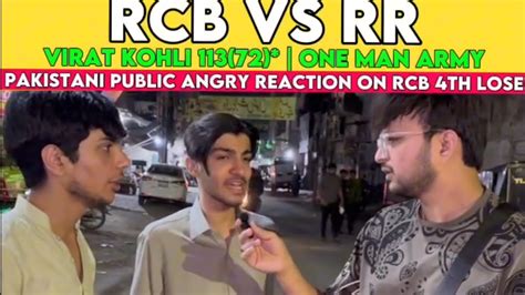 Rcb Vs Rr Virat Kohli One Man Army Pakistani Public Angry