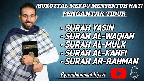 Murottal Merdusurah Yasinal Waqiahal Mulkar Rahmanal Kahfi