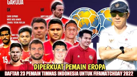 DAFTAR RESMI 23 PEMAIN TIMNAS INDONESIA UNTUK FIFAMATCHDAY 2022 HADAPI