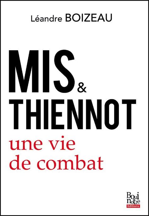 Mis et Thiennot Une vie de combat La Bouinotte Éditions livres