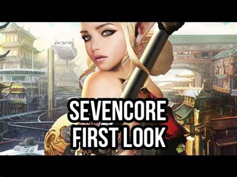 Sevencore Free MMORPG Watcha Playin Gameplay First Look YouTube