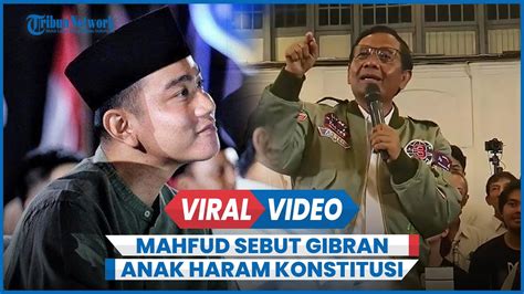 Mahfud Md Blak Blakan Sebut Gibran Anak Haram Konstitusi Youtube