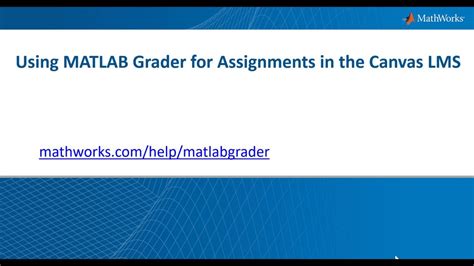 Using Matlab Grader For Assignments In The Canvas Lms Matlab