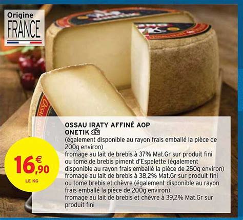 Promo Ossau Iraty Affiné Aop Onetik chez Intermarché Hyper iCatalogue fr