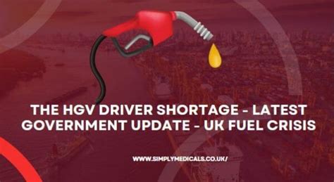 The Hgv Driver Shortage Govt Update Uk Fuel Crisis