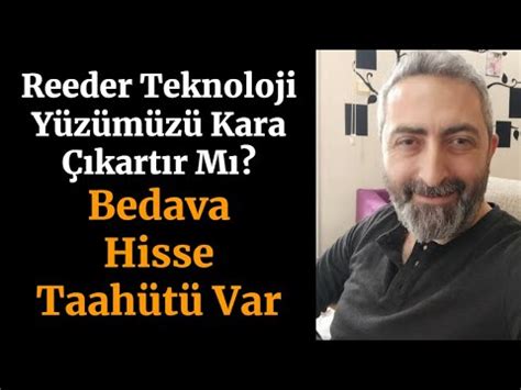 Reeder Teknoloji Bedava reedr Hisse Taahütü Yüzümüzü Kara Çıkartsın