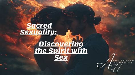 Sacred Sexuality Discovering The Spirit With Sex Youtube