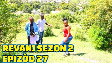 REVANJ SEZON 2 FULL EPISODE 27 FEYTON 2023 GEN LÒBÈY DEMA PAGA