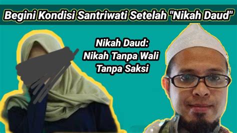 Nasib Santriwati Korban Nikah Daud Youtube