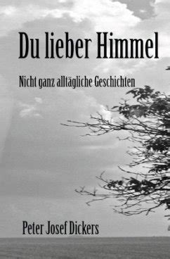 Du lieber Himmel von Peter Josef Dickers bei bücher de bestellen