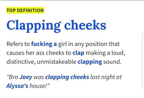 Top Definition Clapping Cheeks Refers To Fucking A Girl In Any Position That Causes Her Ass