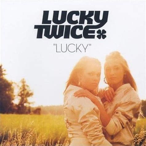 Lucky Twice Lucky Radio Edit Lyrics Genius Lyrics