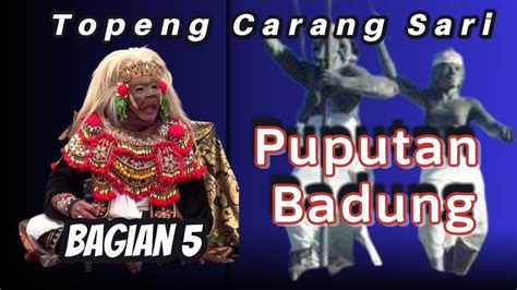 Topeng Carang Sari Lawas Puputan Badung Bagian 5 Youtube