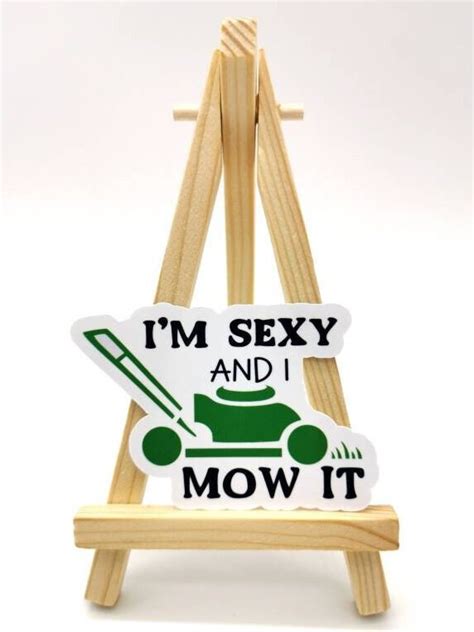 Im Sexy And I Mow It Funny Novelty Sticker For Etsy