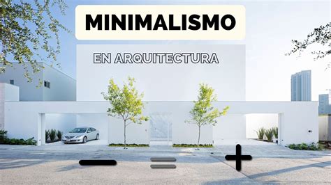 MINIMALISMO en ARQUITECTURA Diseña tu CASA o ESPACIO con esta