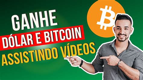 Como Ganhar Dinheiro Assistindo Vídeos Ganhe Em Dólar E Bitcoin Youtube