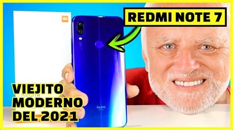 REDMI NOTE 7 En 2021 Sigue Siendo Un REY PERO YouTube