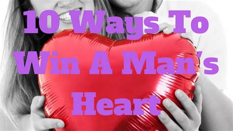 Ways To Win A Man S Heart Youtube