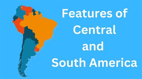 Features Central And South America Youtube