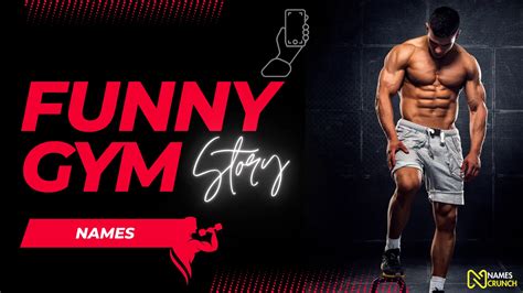 250 Funny Gym Story Names Names Crunch