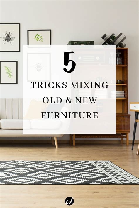 Great Tips To Mixing Old And New Furniture Mixing Old And New