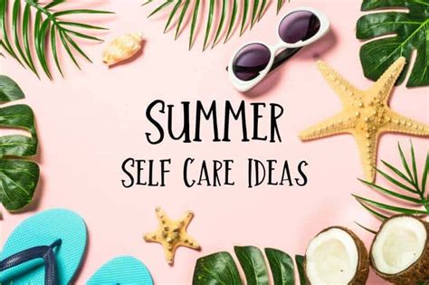 25 Summer Self Care Ideas Sassy Miss