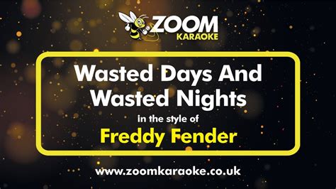 Freddy Fender Wasted Days And Wasted Nights Karaoke Version From