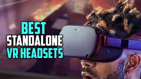 Best Standalone Vr Headsets In Top Review And Buying Guide