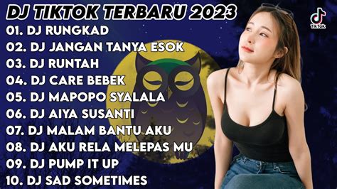 Dj Tiktok Terbaru Dj Rungkad X Dj Jangan Tanya Bagaimana Esok X