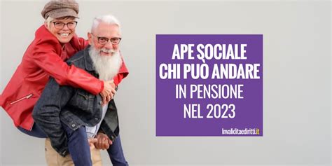 Ape Sociale Chi Pu Avere La Pensione Prossimo Anno