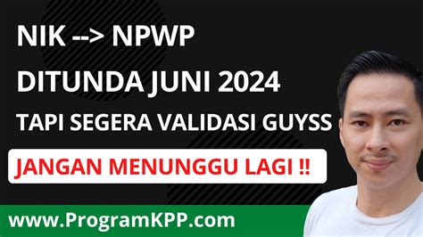 Penerapan Nik Sebagai Npwp Akan Ditunda Juni Guys Menunggu