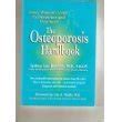 The Osteoporosis Handbook Every Woman S Guide To Prevention And