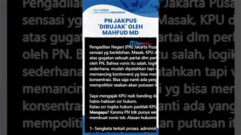 Mahfud Md Rujak Habis Habisan Pn Jakarta Pusat Tak Ada Hukuman Pemilu