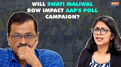 Swati Maliwal Row How The Controversy Is Affecting Arvind Kejriwals