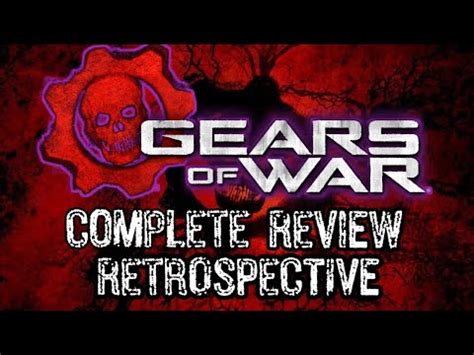 Gears Of War Complete Review Retrospective YouTube