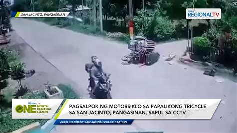 One North Central Luzon Pagsalpok Ng Motorsiklo Sa Papalikong Tricycle