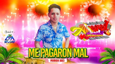 ME PAGARON MAL AMARAL SENSUAL Primicia 2023 YouTube Music