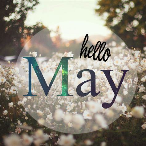 Hello May Pictures, Photos, and Images for Facebook, Tumblr, Pinterest ...