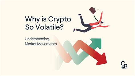 Why Is Crypto So Volatile Understanding Crypto Market Movements