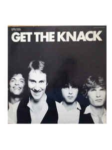 The Knack – Get The Knack (1979, Vinyl) - Discogs