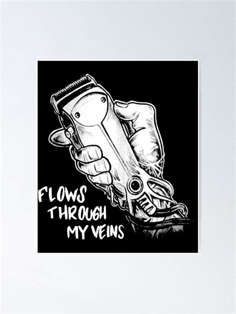 Flows Through My Veins Hair Cutting Barber Tshirts For Men W Poster