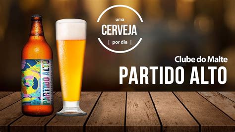 Partido Alto Clube Do Malte Uma Cerveja Por Dia 0297 YouTube