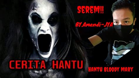 Cerita Horor Bloody Mary Part1 YouTube